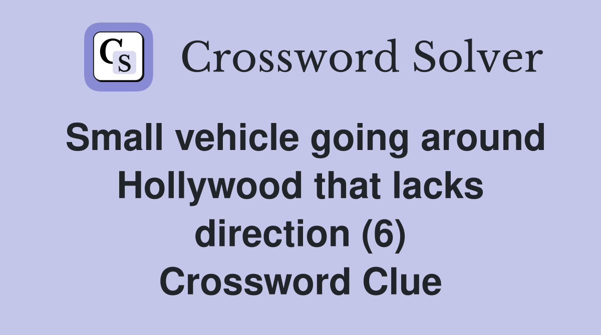 Small vehicle going around Hollywood that lacks direction (6